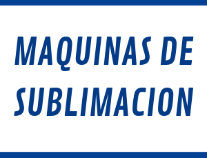 i. MAQUINAS DE SUBLIMACION